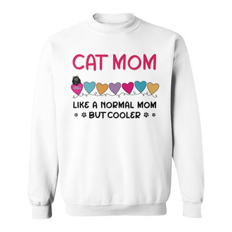 Cat Mom A Normal Mom But Cooler Custom Sweatshirt - Gift - Thegiftio UK