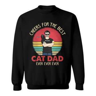 Cheers For The Best Cat Dad Ever Custom Sweatshirt - Dad Gift - Thegiftio UK