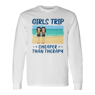 Chibi Girls Trip Cheaper Than Therapy Custom Long Sleeve Shirt - Thegiftio UK