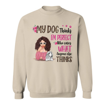 Cocktail Girl My Dogs Think I’m Perfect Custom Sweatshirt - Thegiftio UK