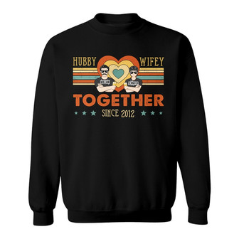 Couple Hubby & Wifey Together Since Custom Sweatshirt - Gift - Thegiftio UK