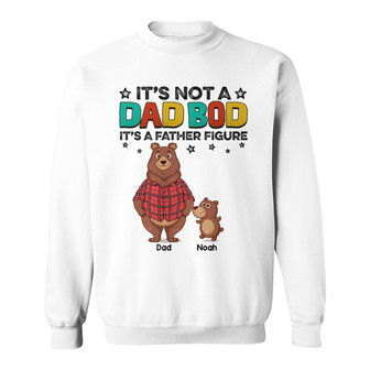 Dad Bod Not Father Figure Custom Sweatshirt - Father's Day Gift - Thegiftio UK