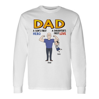 Dad First Hero First Love Custom Long Sleeve Shirt - Father's Day Gift - Thegiftio UK