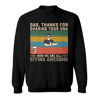 Dad Thanks For Sharing Your DNA Custom Sweatshirt - Dad Gift - Thegiftio UK