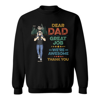 Dear Dad Great Job We're Awesome Custom Sweatshirt - Thegiftio UK