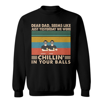 Dear Dad Seems Like Just Yesterday Custom Sweatshirt - Gift - Thegiftio UK