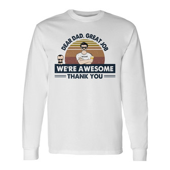 Dear Dad We're Awesome Custom Long Sleeve Shirt - Father's Day Gift - Thegiftio UK