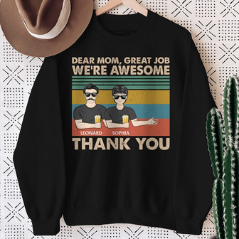 Dear Mom Great Job We're Awesome Custom Sweatshirt - Mom Gift - Thegiftio UK