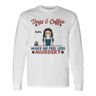 Dogs And Coffee Make Me Custom Long Sleeve Shirt - Gift for Dog Lovers - Thegiftio UK