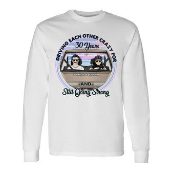 Driving Each Other Crazy Custom Long Sleeve Shirt - Gift for Couples - Thegiftio UK