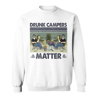 Drunk Campers Matter Custom Sweatshirt - Gift for Camp Besties - Thegiftio UK