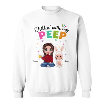 Easter Chillin With My Peeps Doll Custom Sweatshirt - Thegiftio UK