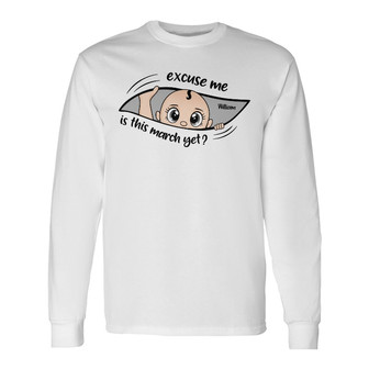 Excuse Me Is It Time Yet Custom Long Sleeve Shirt - Gift for Mom - Thegiftio UK