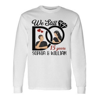 Family Couple We Still Do Custom Long Sleeve Shirt - Gift for Couples - Thegiftio UK