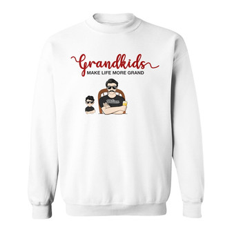 Family Grandkids Make Life More Grand Custom Sweatshirt - Gift - Thegiftio UK