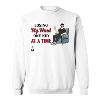 Father Losing My Mind One Kid At A Time Custom Sweatshirt - Thegiftio UK
