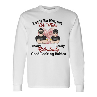 Fathers Gift For Husband Be Honest Custom Long Sleeve Shirt - Thegiftio UK