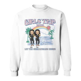 Girls Trip Let The Shenanigans Begin Custom Sweatshirt - Thegiftio UK