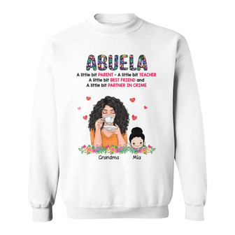 Grandma A Little Bit Parent Custom Sweatshirt - Thegiftio UK