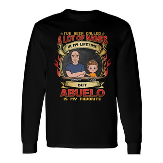Grandpa Been Called A Lot Of Names Custom Long Sleeve Shirt - Gift - Thegiftio UK