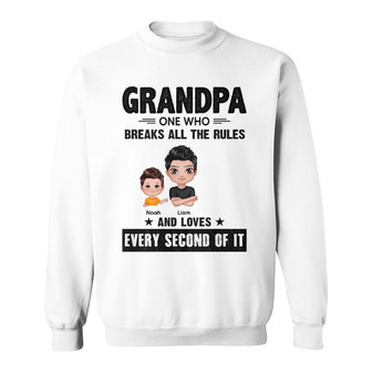 Grandpa Breaks The Rules Custom Sweatshirt - Father's Day Gift - Thegiftio UK