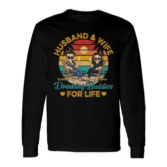 Husband And Wife Drinking Buddies For Life Custom Long Sleeve Shirt - Thegiftio UK