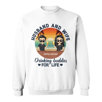 Husband And Wife Drinking Buddies For Life Custom Sweatshirt - Thegiftio UK