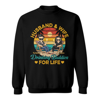 Husband And Wife Drinking Buddies For Life Custom Sweatshirt - Thegiftio UK