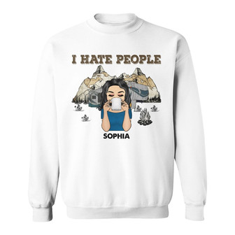 I Hate People Personalized Sweatshirt - Gift for Camping Lady - Thegiftio UK