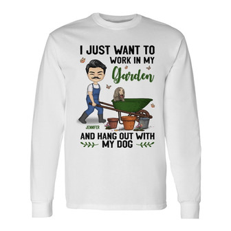 I Just Want To Work In My Garden Custom Long Sleeve Shirt - Gift - Thegiftio UK