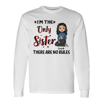 I Make The Rules Custom Long Sleeve Shirt - Gift for Siblings - Thegiftio UK