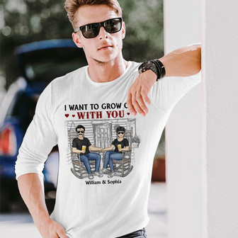 I Want To Grow Old With You Custom Long Sleeve Shirt - Couple Gift - Thegiftio UK