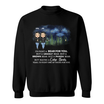 I'd Fight A Bear For You Custom Sweatshirt - Gift for Sisters - Thegiftio UK