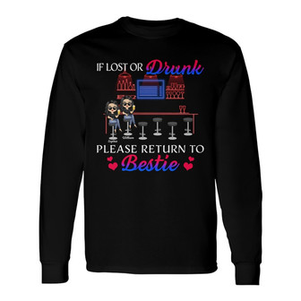 If Lost Or Drunk Please Return To Bestie Custom Long Sleeve Shirt - Thegiftio UK