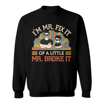 I'm Mr. Fix It Personalized Sweatshirt - Gift for Father - Thegiftio UK
