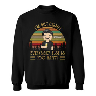 I'm Not Grumpy Personalized Sweatshirt - Gift for Dad - Thegiftio UK