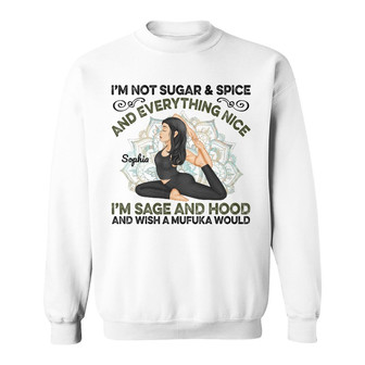 I'm Not Sugar Spice Custom Sweatshirt - Gift for Yoga Lovers - Thegiftio UK