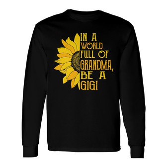 In A World Full Of Grandma Custom Long Sleeve Shirt - Gift for Grandma - Thegiftio UK