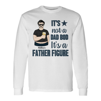 It's Not A Dad Bod Custom Long Sleeve Shirt - Gift for Father - Thegiftio UK