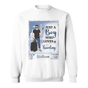 Just A Girl Boy Who Loves Traveling Custom Sweatshirt - Gift - Thegiftio UK