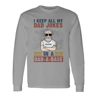 Keep Dad Jokes In Dadabase Custom Long Sleeve Shirt - Gift for Dad - Thegiftio UK