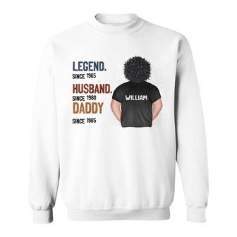 Legend Husband Daddy Custom Sweatshirt - Gift for Dad - Thegiftio UK