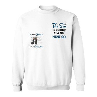 Life Is Better On A Cruise Personalized Sweatshirt - Thegiftio UK