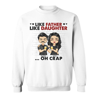 Like Father Like Daughter Custom Sweatshirt - Gift for Father - Thegiftio UK