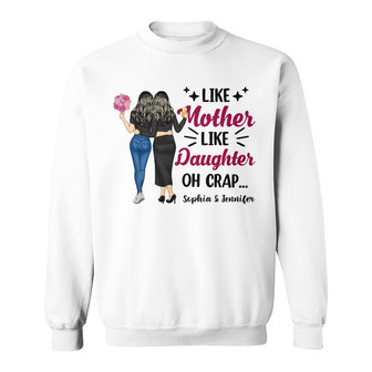 Like Mother Like Daughter Custom Sweatshirt - Gift for Family - Thegiftio UK
