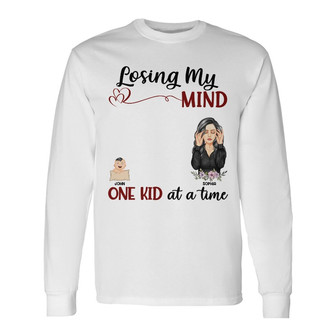 Losing My Mind One Kid At A Time Custom Long Sleeve Shirt - Mom Gift - Thegiftio UK