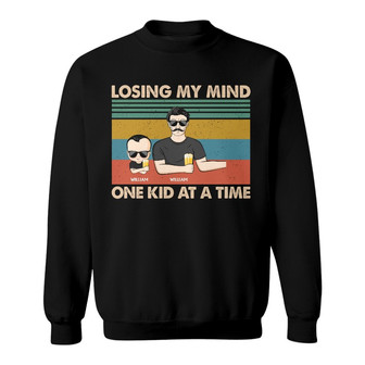 Losing My Mind One Kid At A Time Custom Sweatshirt - For Dad - Thegiftio UK