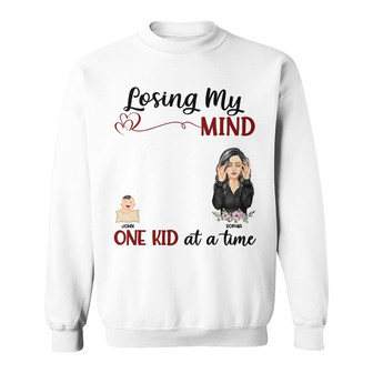 Losing My Mind One Kid At A Time Custom Sweatshirt - Mom Gift - Thegiftio UK