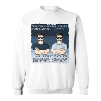 Make Ship Happen Personalized Sweatshirt - Gift for Couples - Thegiftio UK