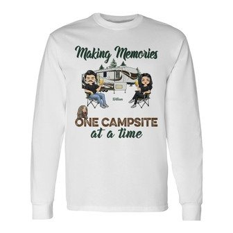 Making Memories One Campsite At A Time Custom Long Sleeve Shirt - Gift - Thegiftio UK